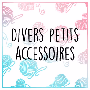 Divers petits accessoires