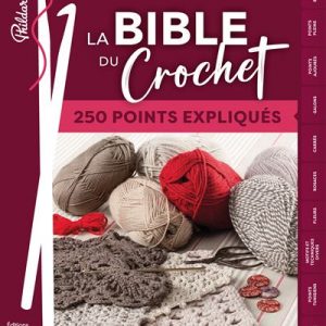 La Bible du crochet : 250 points expliqués