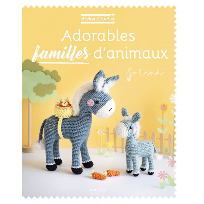 Adorables familles d'animaux So Croch' - Croch Ta Maille