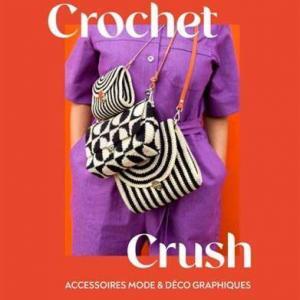 Couverture du livre Crochet Crush - Accessoires Mode & Déco Graphique de Molla Mills