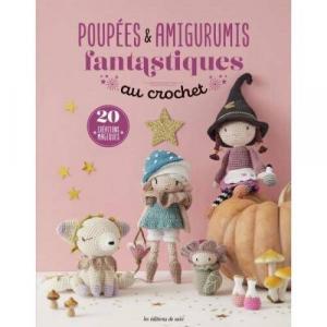 Livre Poupées et Amigurumis fantastiques au crochet - 20 créations magiques