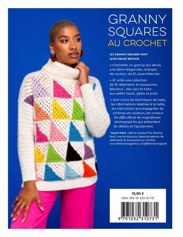 Granny squares au crochet – 15 modèles pop et colorés pour réaliser facilement vêtements et accessoires faits main pour un style unique.