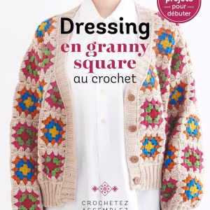 Tu veux te lancer dans les granny squares ? Ce livre est parfait pour les débutants ! Apprends les bases du crochet et réalise ton dressing fait main !