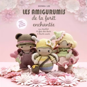 Découvrez Les amigurumis de la forêt enchantée au crochet d’Erinna Lee : un livre féerique pour créer animaux et fées au crochet avec photos et explications détaillées.