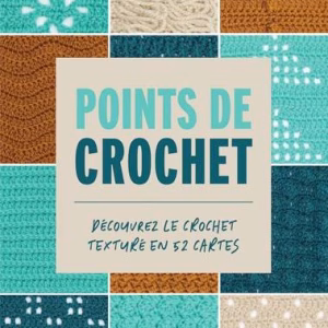 Découvrez Points de crochet : 52 cartes pour apprendre et maîtriser le crochet texturé. Un coffret pratique avec livret explicatif pour enrichir vos projets crochet.