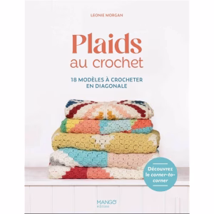 Découvre Plaids au crochet, 18 modèles C2C de Leonie Morgan : couvertures géométriques et colorées à crocheter en diagonale, tous niveaux. Commande ton livre crochet !
