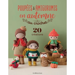 Craque pour Poupées & Amigurumis en Automne au crochet : 20 créations imaginées par 10 influenceuses (P'tite Peste, Annab, Littlebichons…). Livre crochet à commander !